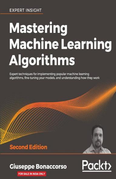 Mastering Machine Learning Algorithms - Second Edition