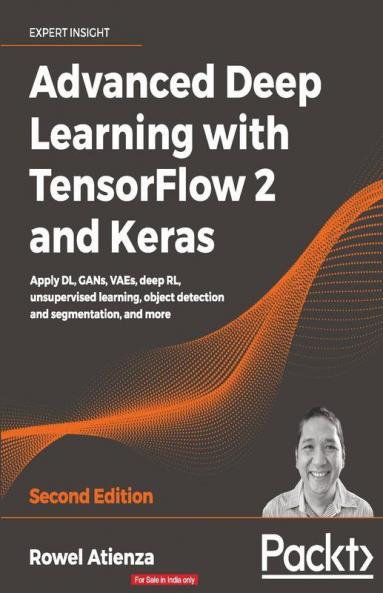 Advanced Deep Learning with TensorFlow 2 and Keras - Second Edition