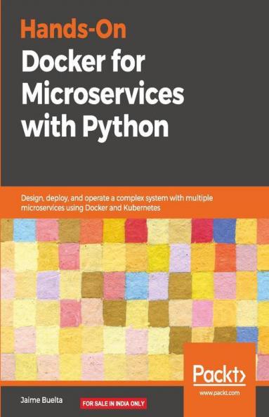 Hands-On Docker for Microservices with Python