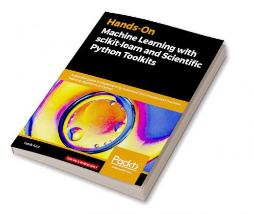 Hands-On Machine Learning with scikit-learn and Scientific Python Toolkits