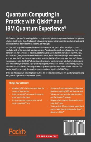 Quantum Computing in Practice with Qiskit® and IBM Quantum Experience®: Practical recipes for quantum computer coding at the gate and algorithm level with Python