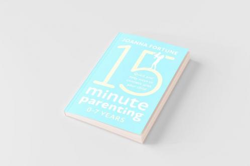 15-Minute Parenting 0-7 Years