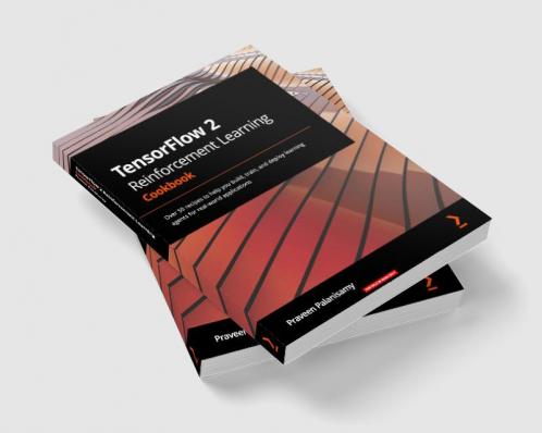 TensorFlow 2 Reinforcement Learning Cookbook