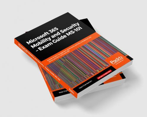 Microsoft 365 Mobility and Security - Exam Guide MS-101