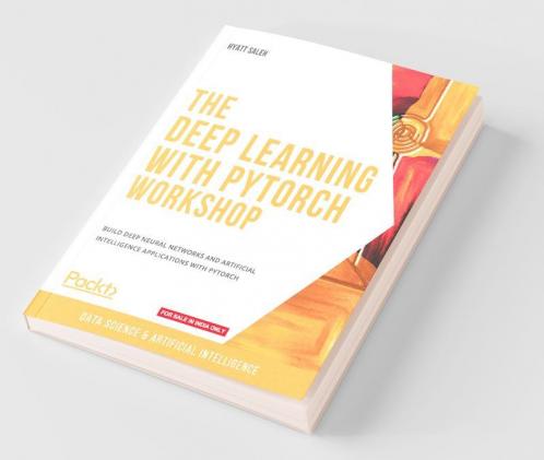 The Deep Learning with PyTorch Workshop