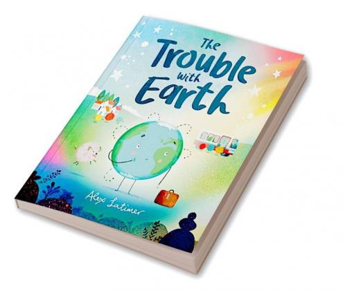 The Trouble with Earth