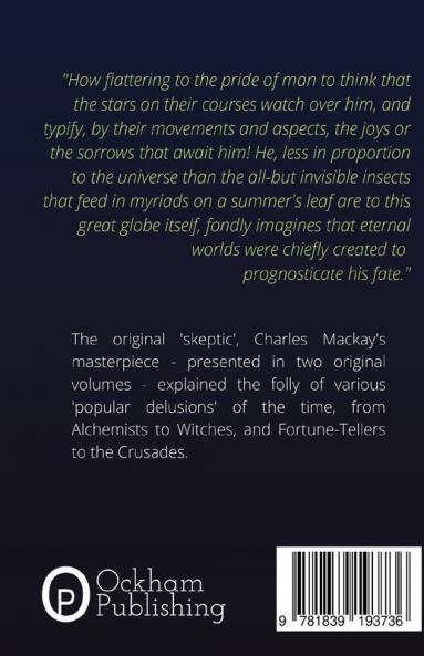 Extraordinary Popular Delusions and the Madness of Crowds Vol 1