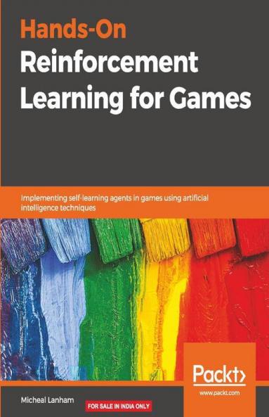 Hands-On Reinforcement Learning for Games