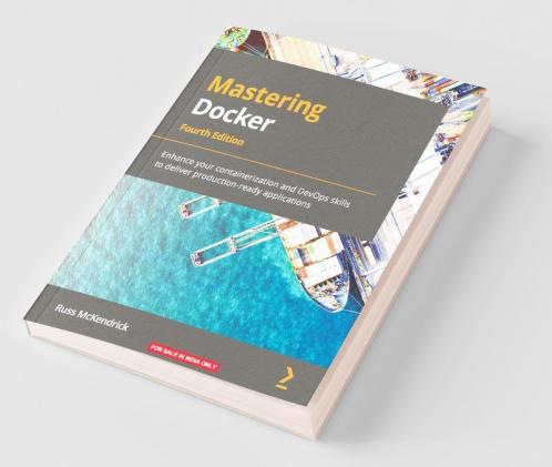 Mastering Docker - Fourth Edition