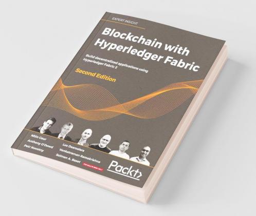 Blockchain with Hyperledger Fabric Second Edition