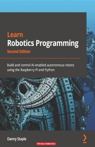Learn Robotics Programming - Second Edition