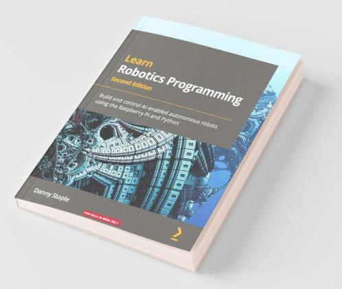 Learn Robotics Programming - Second Edition