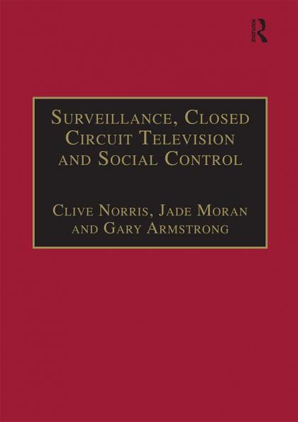 Surveillance Closed Circuit Television and Social Control