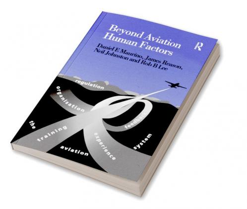 Beyond Aviation Human Factors