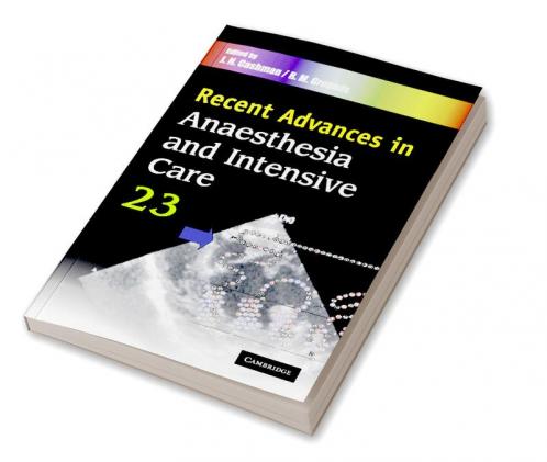 Recent Advances in Anaesthesia and Intensive Care