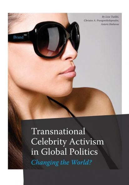 Transnational Celebrity Activism in Global Politics