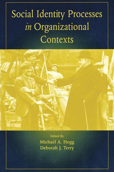 Social Identity Processes in Organizational Contexts