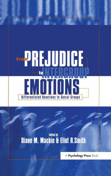 From Prejudice to Intergroup Emotions
