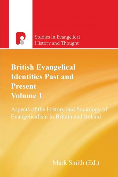 British Evangelical Identities Past and Present
