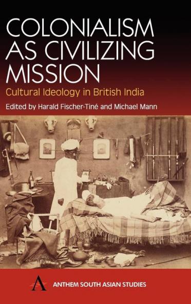 Colonialism as Civilizing Mission