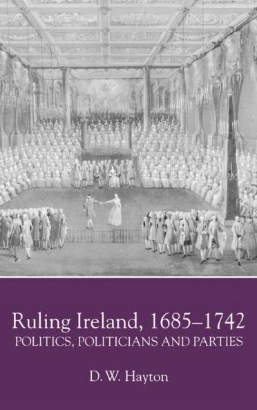 Ruling Ireland 1685-1742