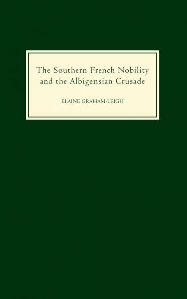 The Southern French Nobility and the Albigensian Crusade