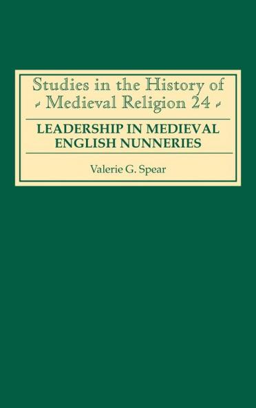 Leadership in Medieval English Nunneries