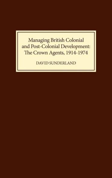 Managing British Colonial and Post-Colonial Development