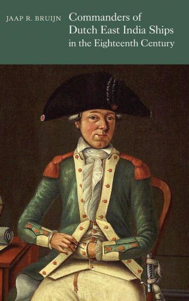 Commanders of Dutch East India Ships in the Eighteenth Century