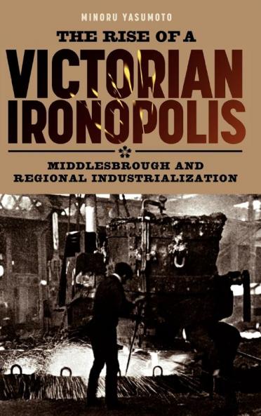 The Rise of a Victorian Ironopolis