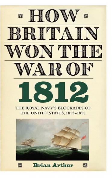 How Britain Won the War of 1812