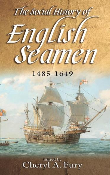 The Social History of English Seamen 1485-1649