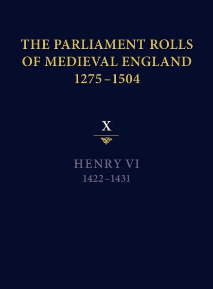 The Parliament Rolls of Medieval England 1275-1504