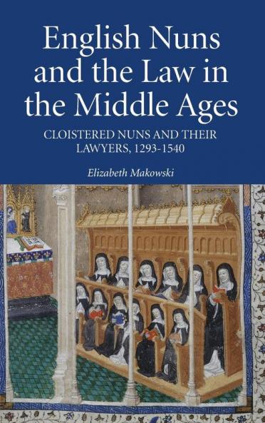 English Nuns and the Law in the Middle Ages
