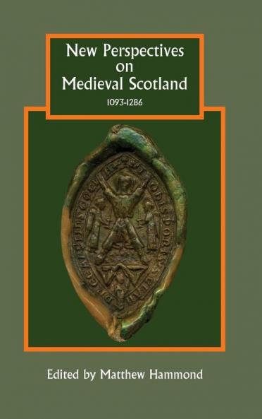 New Perspectives on Medieval Scotland 1093-1286