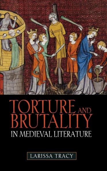 Torture and Brutality in Medieval Literature