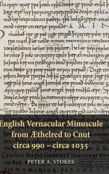 English Vernacular Minuscule from Aethelred to Cnut Circa 990 - Circa 1035