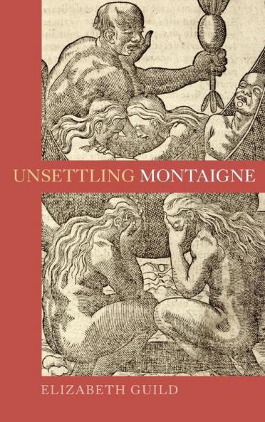 Unsettling Montaigne