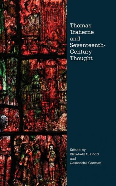Thomas Traherne and Seventeenth-Century Thought