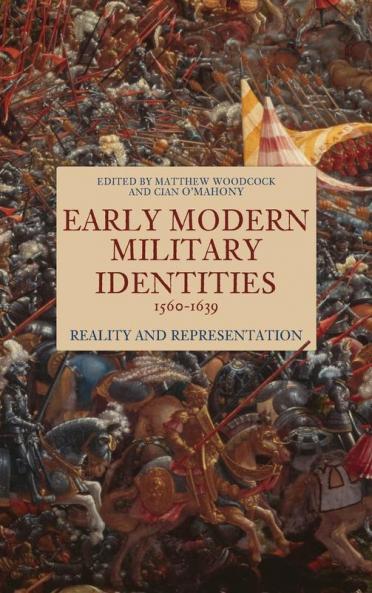 Early Modern Military Identities 1560-1639