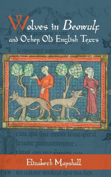 Wolves in Beowulf and Other Old English Texts