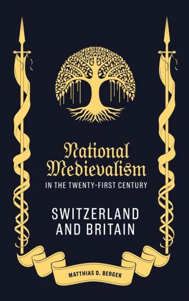 National Medievalism in the Twenty-First Century