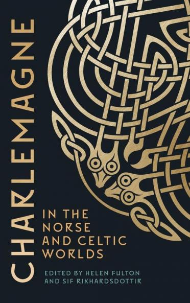 Charlemagne in the Norse and Celtic Worlds