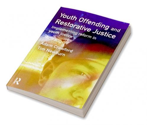 Youth Offending and Restorative Justice