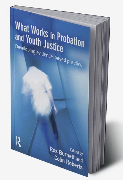 What Works in Probation and Youth Justice
