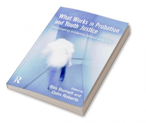 What Works in Probation and Youth Justice