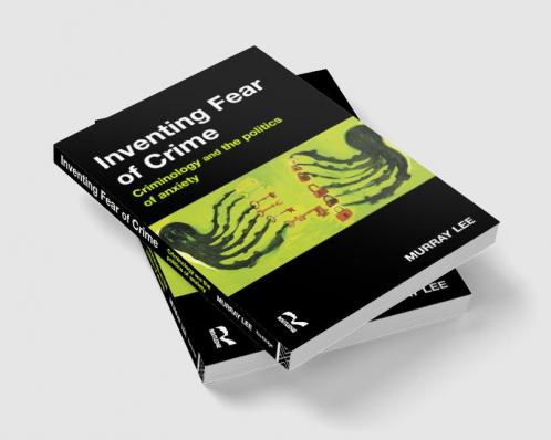 Inventing Fear of Crime