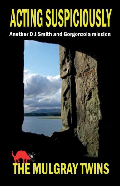 Acting Suspiciously: Another D J Smith and Gorgonzola Mission