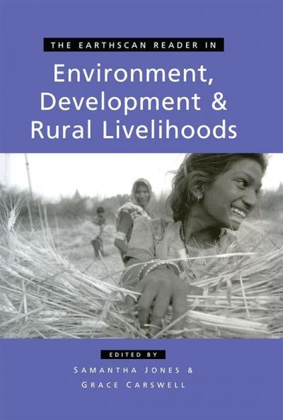 Earthscan Reader in Environment Development and Rural Livelihoods