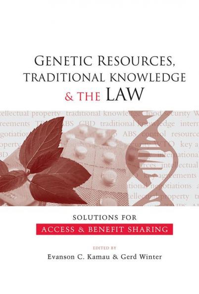 Genetic Resources Traditional Knowledge and the Law